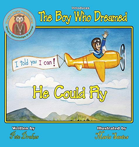 The Boy Who Dreamed He Could Fly [Hardcover]