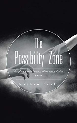 The Possibility Zone The Place Where Human Effort Meets Divine Poer [Paperback]