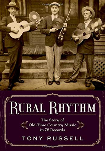 Rural Rhythm: The Story of Old-Time Country Music in 78 Records [Hardcover]