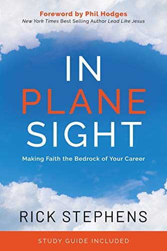 In Plane Sight Making Faith the Bedrock of Your Career [Paperback]