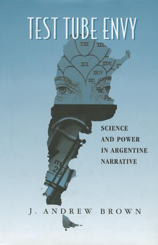 Test Tube Envy: Science and Power in Argentine Narrative [Hardcover]