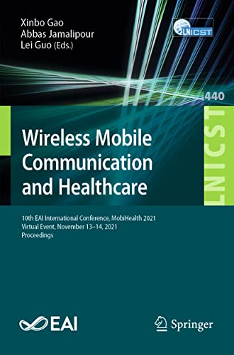 Wireless Mobile Communication and Healthcare: 10th EAI International Conference, [Paperback]