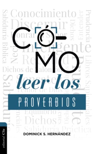 C?mo leer los Proverbios: Caminos hacia la sabiduria [Paperback]