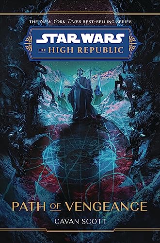 Star Wars: The High Republic: Path of Vengeance [Hardcover]