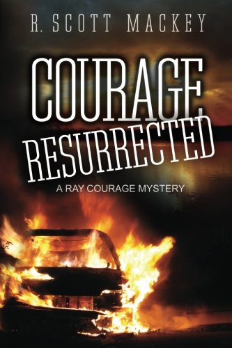 Courage Resurrected A Ray Courage Mystery (ray Courage Mystery Series) (volume  [Paperback]