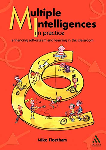 Multiple Intelligences in Practice Enhancing self-esteem and learning in the cl [Paperback]