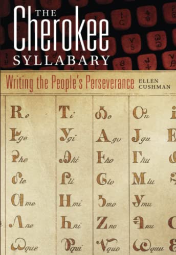 The Cherokee Syllabary Writing The People's Perseverance (american Indian Liter [Paperback]