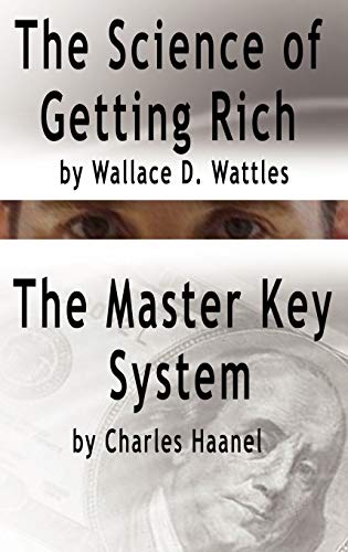 The Science Of Getting Rich By Wallace D. Wattles And The Master Key System By C [Hardcover]