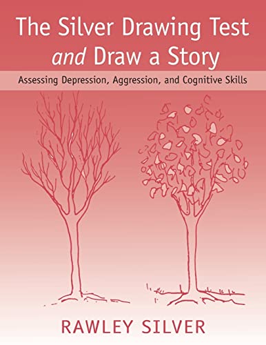 The Silver Draing Test and Dra a Story Assessing Depression, Aggression, and  [Paperback]