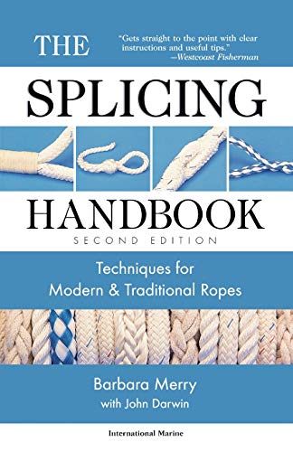 The Splicing Handbook Techniques For Modern And Traditional Ropes, Second Editi [Paperback]