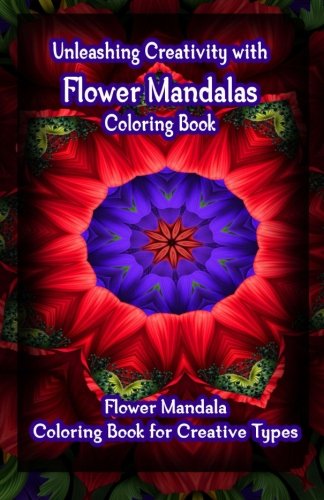 Unleashing Creativity With Floer Mandalas Coloring Book Floer Mandala Colorin [Paperback]