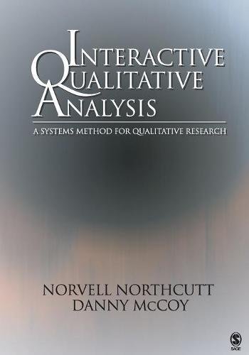 Interactive Qualitative Analysis A Systems Method for Qualitative Research [Paperback]