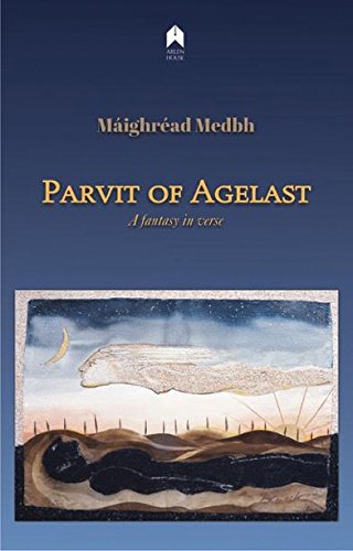 Parvit Of Agelast: A Fantasy In Verse [Paperback]