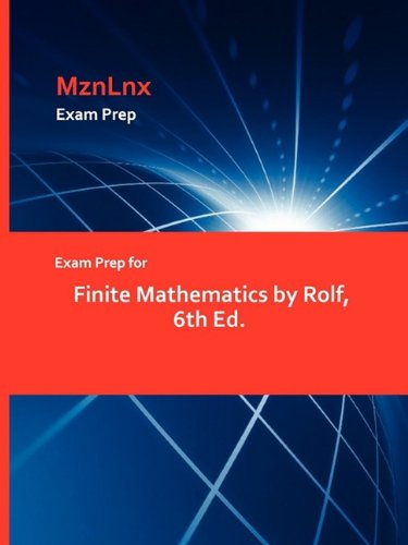 Exam Prep For Finite Mathematics By Rolf, 6th Ed. [Paperback]