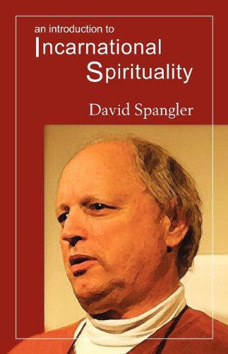 An Introduction To Incarnational Spirituality [Paperback]