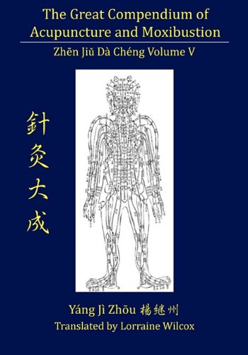 The Great Compendium Of Acupuncture And Moxibustion Vol. V [Paperback]