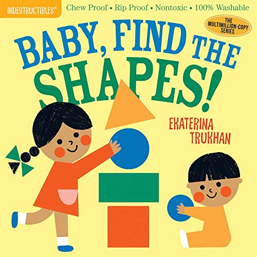 Indestructibles: Baby, Find the Shapes! [Paperback]