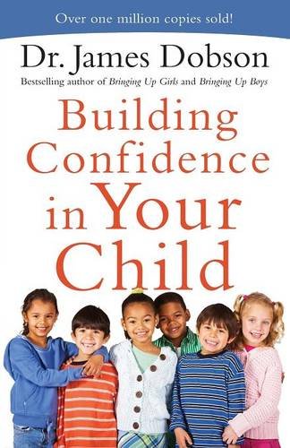 Building Confidence In Your Child [Paperback]