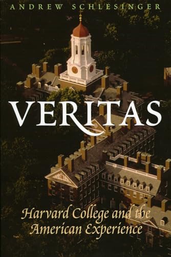 Veritas: Harvard College and the American Experience [Hardcover]