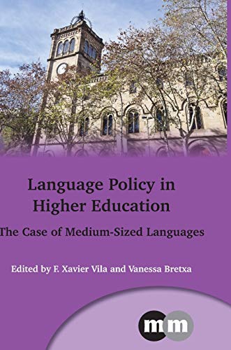 Language Policy in Higher Education The Case of Medium-Sized Languages [Hardcover]