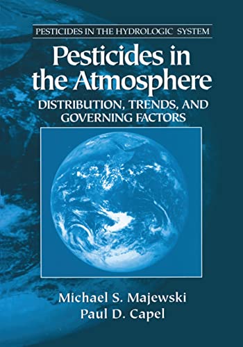 Pesticides in the Atmosphere Distribution, Trends, and Governing Factors [Paperback]