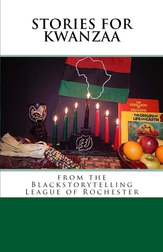 Stories For Kanzaa From The Blackstorytelling League Of Rochester [Paperback]