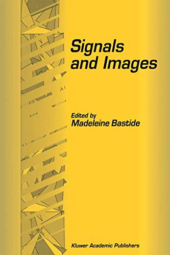 Signals and Images Selected Papers from the 7th and 8th GIRI Meeting, held in M [Hardcover]