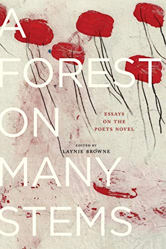 A Forest on Many Stems: Essays on The Poet's