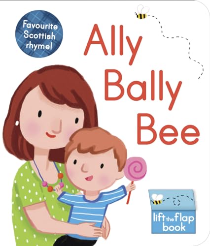 Ally Bally Bee: A lift-the-flap book [Board book]