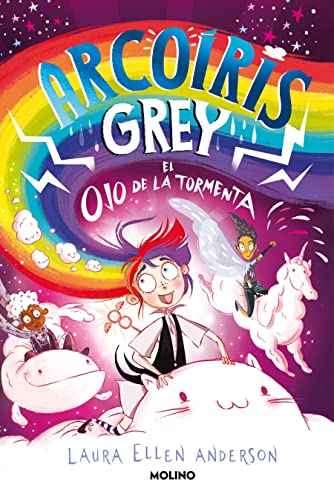 Arco?ris Grey y el ojo de la tormenta / Rainbow Grey: Eye of the Storm [Hardcover]