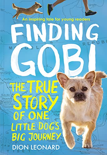 Finding Gobi: Young Reader's Edition: The True Story of One Little Dog's Big Jou [Paperback]