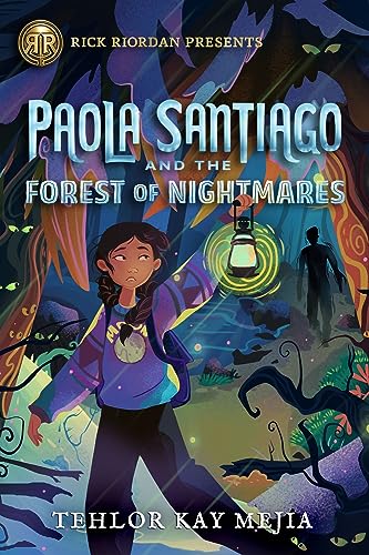 Rick Riordan Presents: Paola Santiago and the Forest of Nightmares-A Paola Santi [Hardcover]