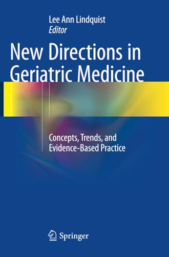 Ne Directions in Geriatric Medicine Concepts, Trends, and Evidence-Based Pract [Paperback]