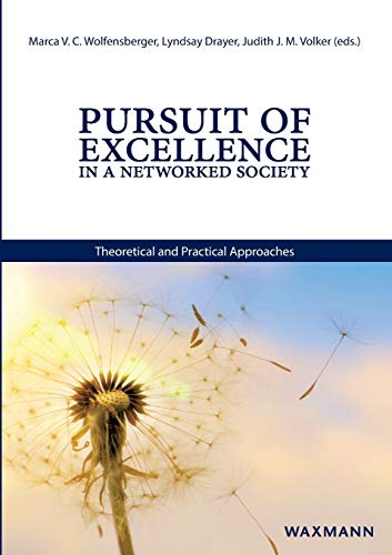 Pursuit Of Excellence In A Netorked Society Theoretical And Practical Approach [Paperback]