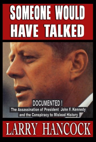 Someone Would Have Talked The Assassination Of President John F. Kennedy And Th [Hardcover]