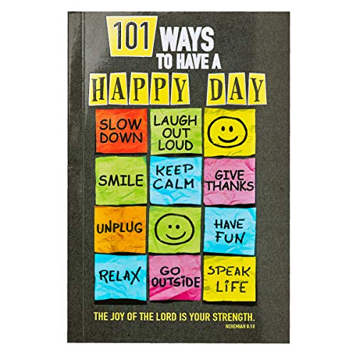 101 Ways To Have A Happy Day [Paperback]