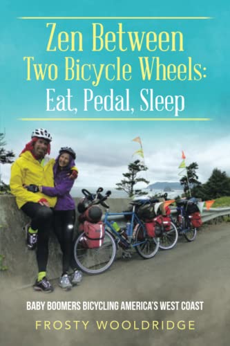 Zen Beteen To Bicycle Wheels  Eat, Pedal, Sleep Baby Boomers Bicycling Ameri [Paperback]