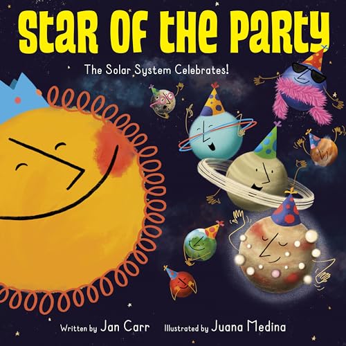 Star of the Party: The Solar System Celebrates!: The Solar System Celebrates! [Paperback]