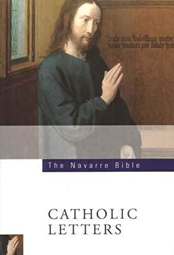 The Navarre Bible: The Catholic Letters: Second Edition [Paperback]