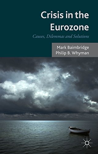 Crisis in the Eurozone: Causes, Dilemmas and Solutions [Hardcover]