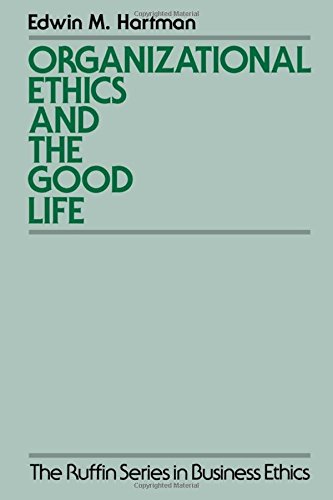 Organizational Ethics and the Good Life [Paperback]