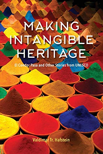 Making Intangible Heritage El Condor Pasa and Other Stories from UNESCO [Paperback]