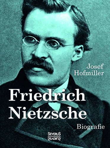 Friedrich Nietzsche. Biografie (german Edition) [Paperback]