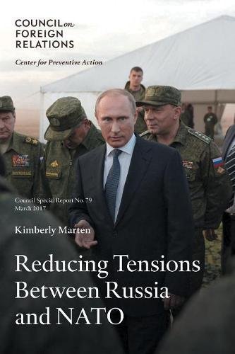 Reducing Tensions Beteen Russia And Nato (council Special Reports) (volume 79) [Paperback]