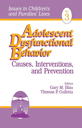 Adolescent Dysfunctional Behavior Causes, Interventions, and Prevention [Paperback]