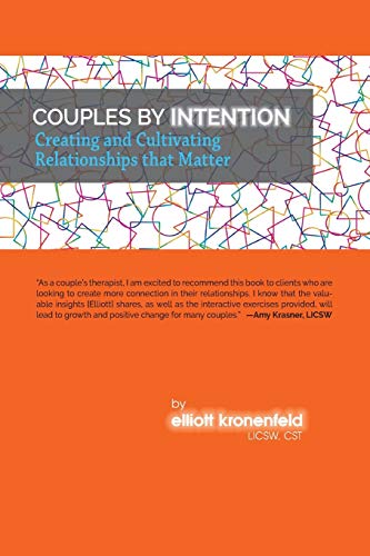 Couples By Intention Creating And Cultivating Relationships That Matter [Paperback]