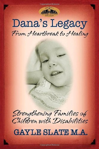 Dana's Legacy From Heartbreak to Healing [Paperback]