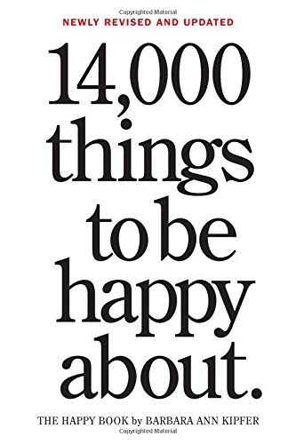 14,000 Things To Be Happy About.: Newly Revised And Updated [Paperback]