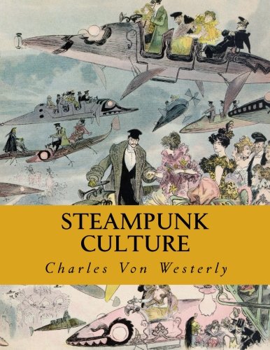 Steampunk Culture [Paperback]