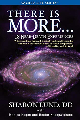 There Is More . . . 18 Near-Death Experiences (sacred Life) [Paperback]